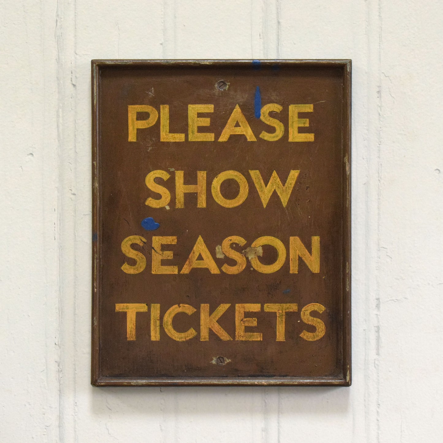 Please Show Season Tickets Vintage Sign
