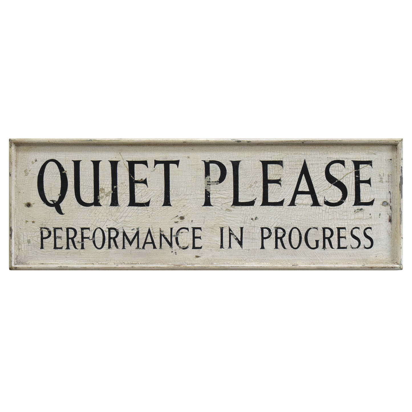 Vintage Quiet Please Performance In Progress Sign
